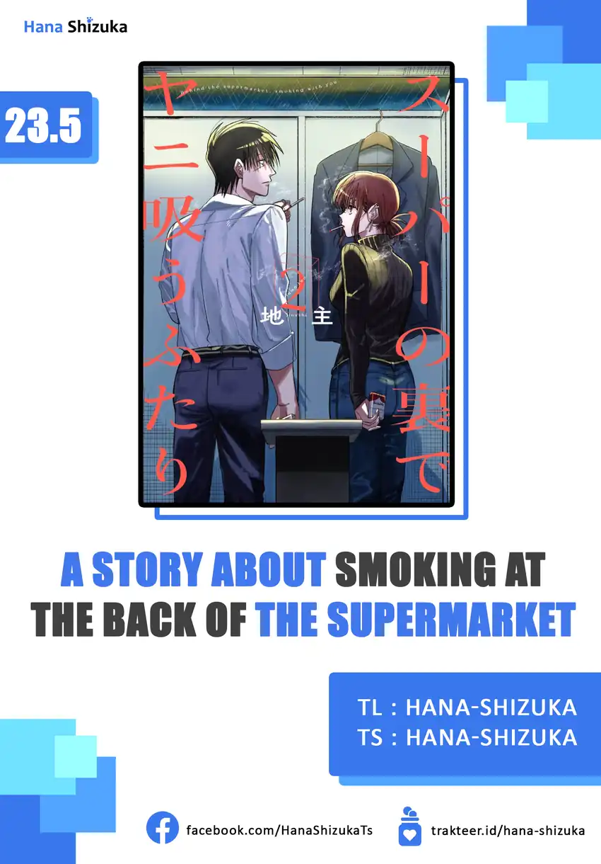 Baca A Story About Smoking at the Back of the Supermarket - Chapter 23.5 halaman 1