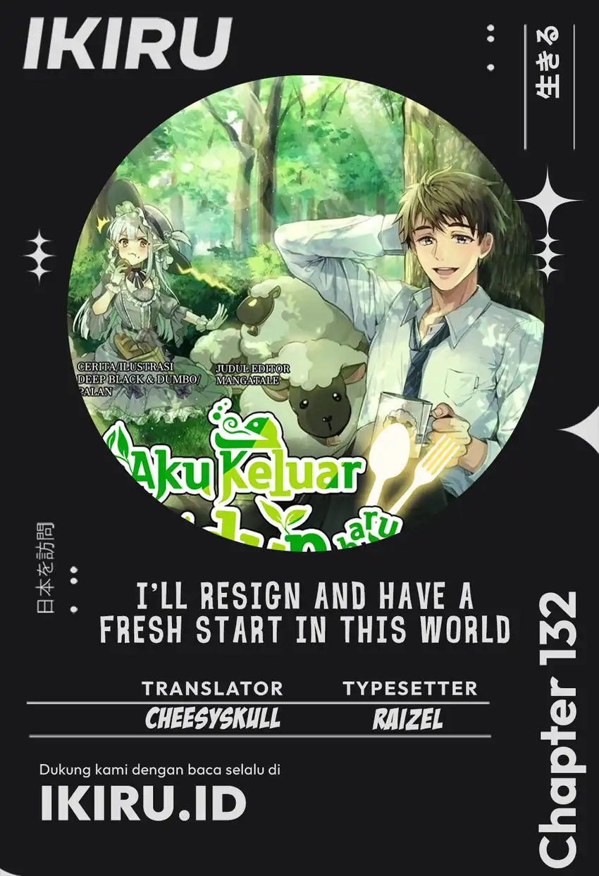 Baca I’ll Resign and Have a Fresh Start in This World - Chapter 132 halaman 1