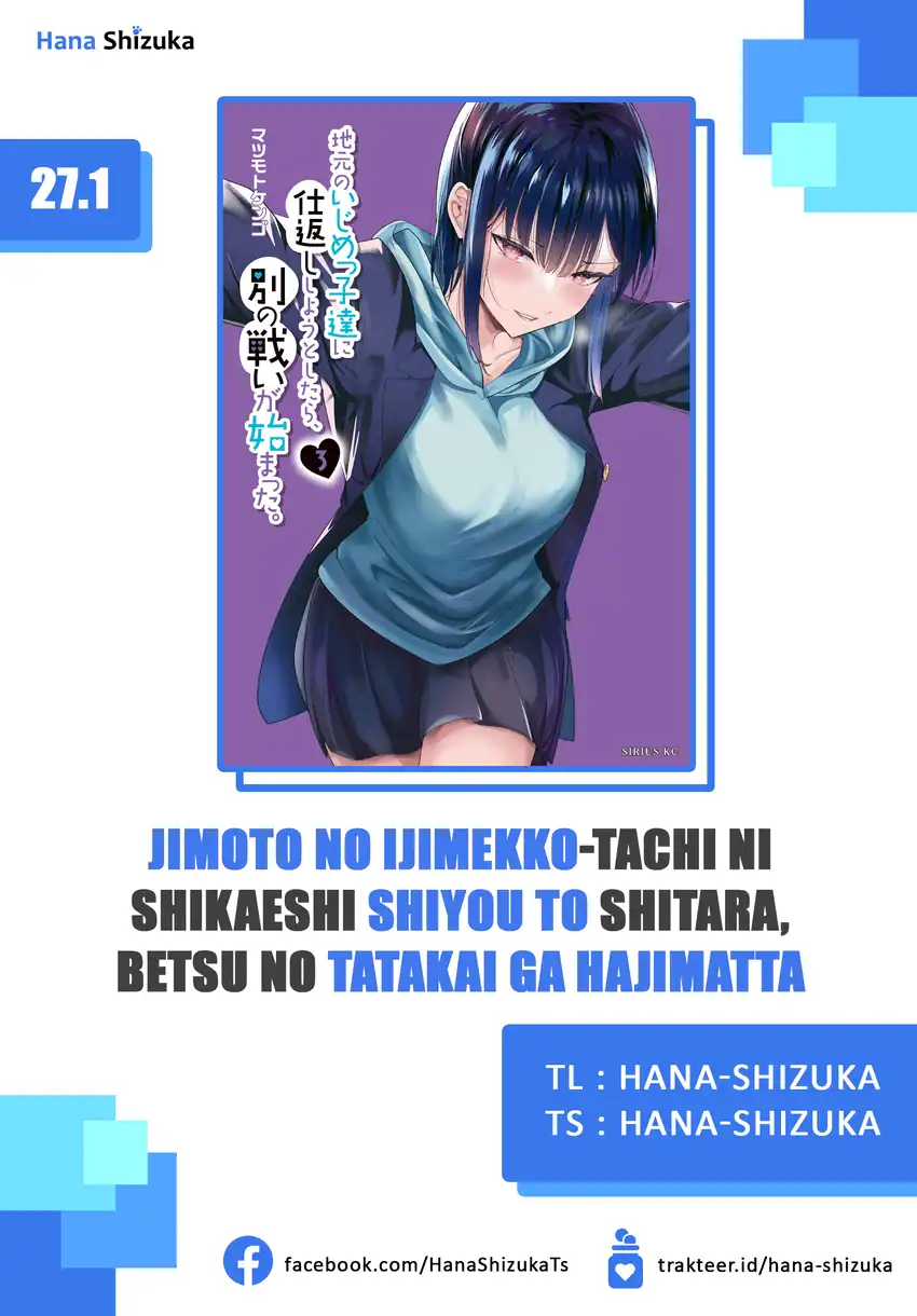 Baca Jimoto no Ijimekko-tachi ni Shikaeshi Shiyou to Shitara, Betsu no Tatakai ga Hajimatta - Chapter 27.1 halaman 1
