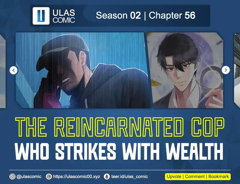 Baca The Reincarnated Cop Who Strikes With Wealth - Chapter 56 halaman 1