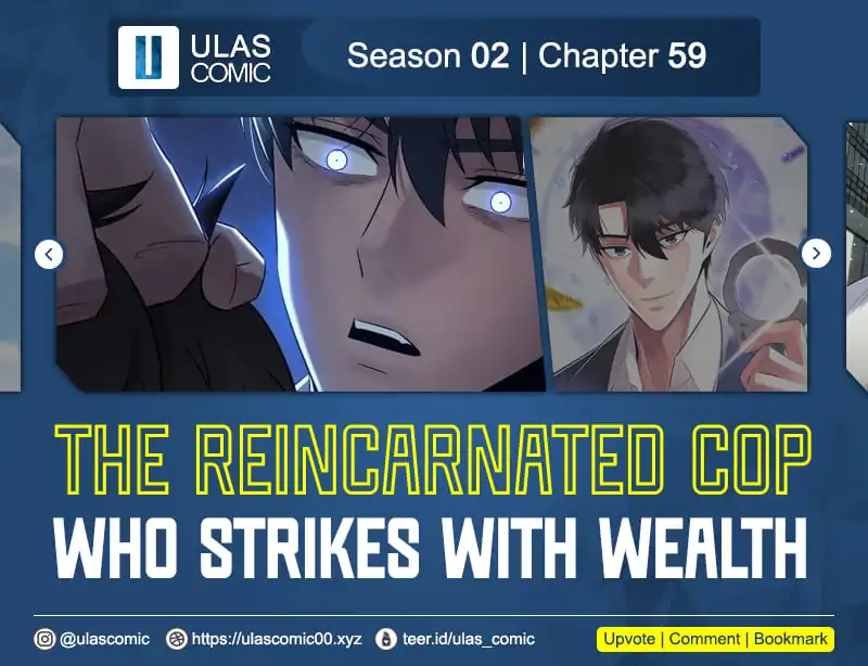 Baca The Reincarnated Cop Who Strikes With Wealth - Chapter 59 halaman 1