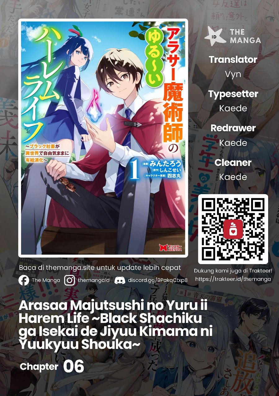 Baca Arasaa Majutsushi no Yuru ii Harem Life ~Black Shachiku ga Isekai de Jiyuu Kimama ni Yuukyuu Shouka~ - Chapter 6 halaman 1