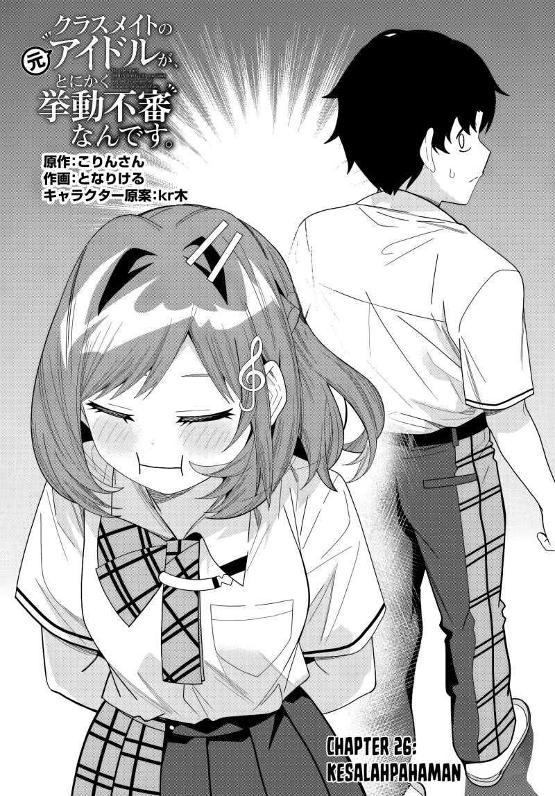 Baca Classmate no Moto Idol ga, Tonikaku Kyodou Fushin Nan desu - Chapter 26 halaman 1