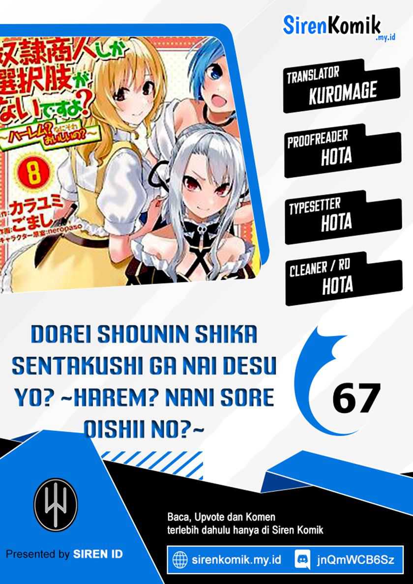 Baca Dorei Shounin shika Sentakushi ga nai desu yo? ~Harem? Nani sore oishii no?~ - Chapter 67 halaman 1