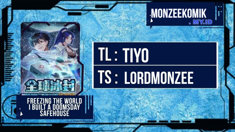 Baca Freezing The World: I Built A Doomsday Safehouse - Chapter 221 halaman 1