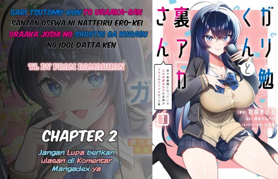 Baca Gariben-kun to Uraaka-san - Sanzan Osewa ni Natteiru Ero-kei Uraaka Joshi no Shoutai ga Kurasu no Idol Datta Ken - Chapter 2 halaman 1