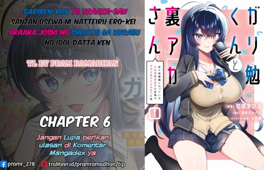Baca Gariben-kun to Uraaka-san - Sanzan Osewa ni Natteiru Ero-kei Uraaka Joshi no Shoutai ga Kurasu no Idol Datta Ken - Chapter 6 halaman 1