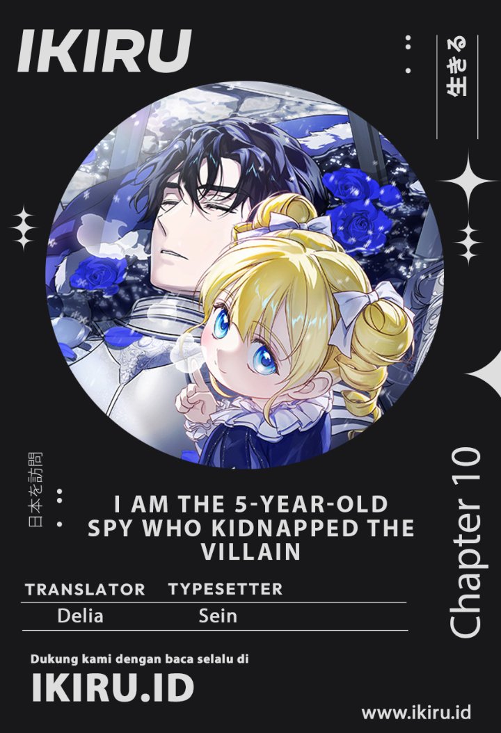 Baca I Am the 5-Year-Old Spy Who Kidnapped the Villain - Chapter 10 halaman 1