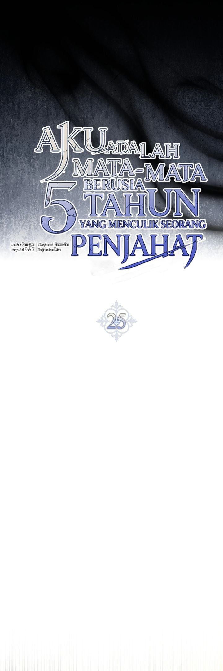 Baca I Am the 5-Year-Old Spy Who Kidnapped the Villain - Chapter 25 halaman 17