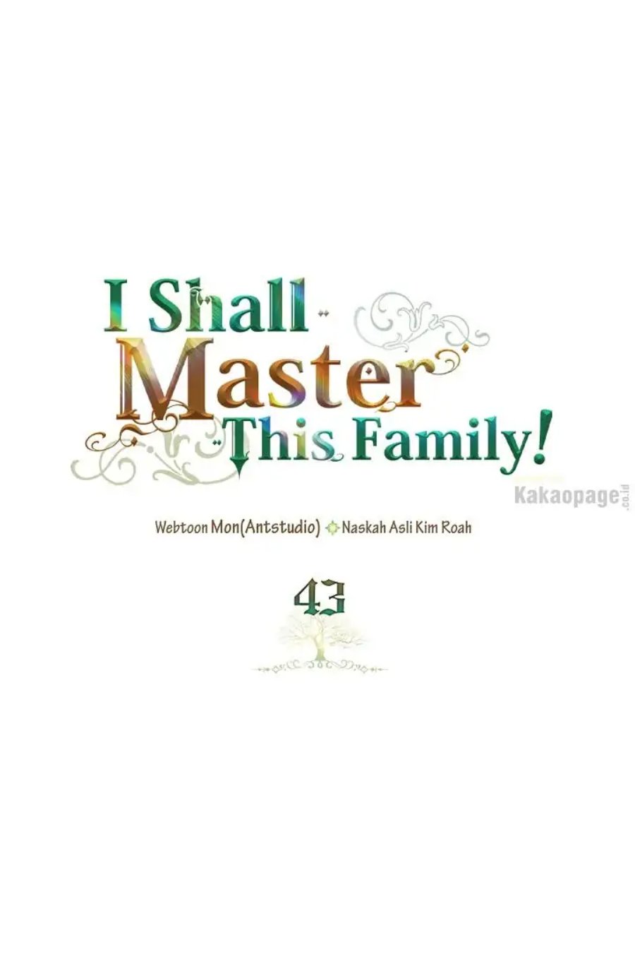 Baca I Shall Master This Family! - Chapter 43 halaman 1