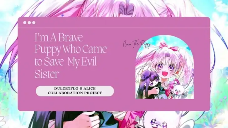 Baca I’m the Brave Puppy That Will Save the Villainess Chapter 24 Bahasa Indonesia page 6