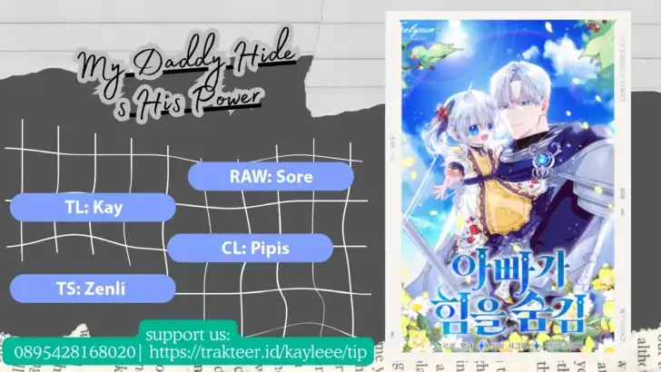 Baca My Daddy Hid His Power - Chapter 17 halaman 1