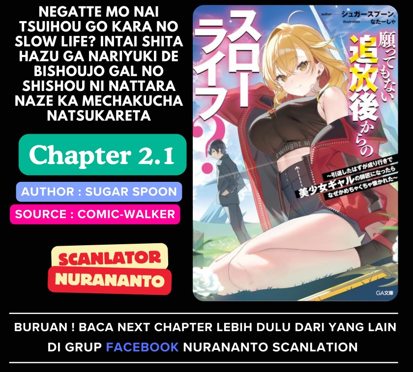 Baca Negatte mo Nai Tsuihou Go kara no Slow Life? Intai Shita Hazu ga Nariyuki de Bishoujo Gal no Shishou ni Nattara Naze ka Mechakucha Natsukareta Chapter 2.1 Bahasa Indonesia page 6
