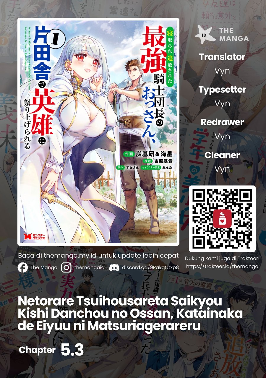 Baca Netorare Tsuihousareta Saikyou Kishi Danchou No Ossan, Katainaka De Eiyuu Ni Matsuriagerareru - Chapter 5.3 halaman 1