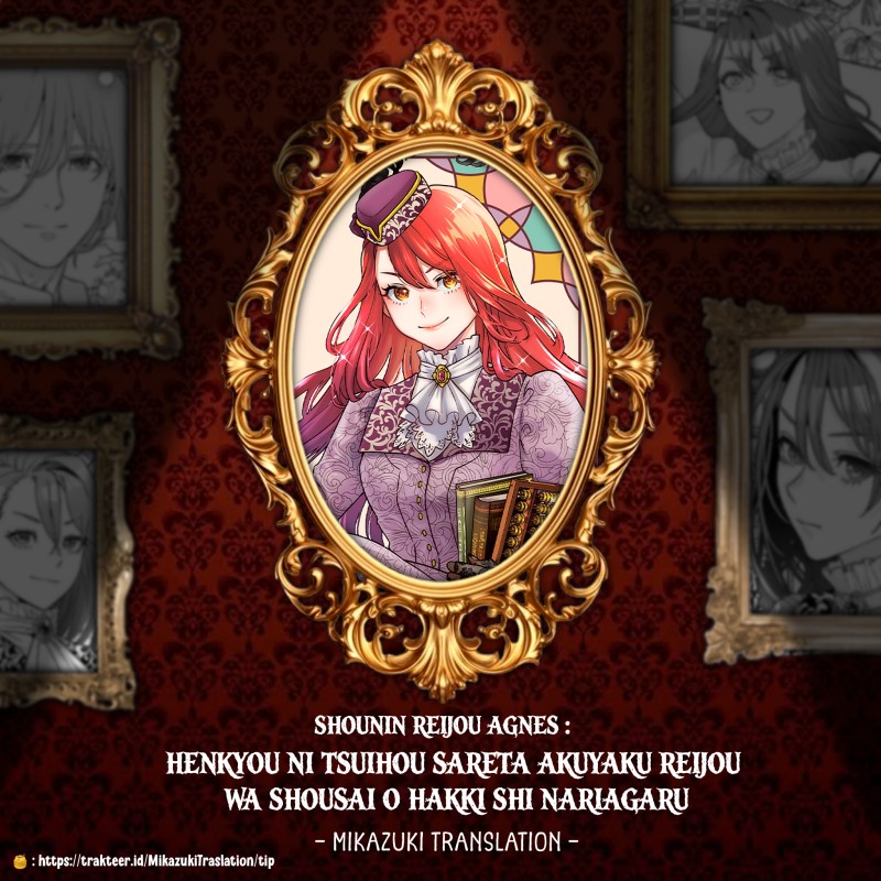 Baca Shounin Reijou Agnes Henkyou ni Tsuihou Sareta Akuyaku Reijou wa Shousai o Hakki Shi Nariagaru - Chapter 5.2 halaman 1