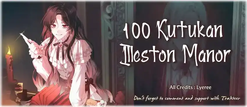 Baca The 100 Curses of Illeston Mansion Chapter 3 Bahasa Indonesia page 6